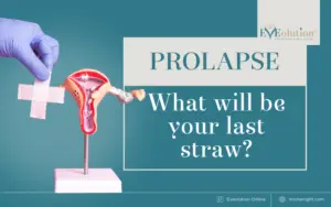 Prolapse: what will be your last straw?