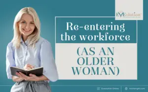 Re-entering the workforce as an older woman