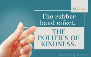 The rubber band effect: the politics of kindness