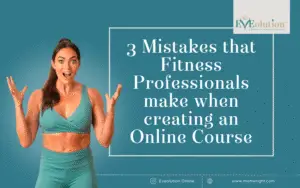 3 mistakes fitness professionals make when creating an online course