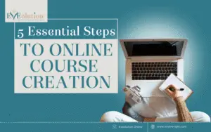 5 essential steps to online course creation
