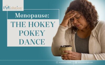 Menopause: the Hokey Pokey dance