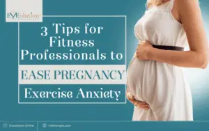 3 tips for fitness professionals to ease pregnancy exercise anxiety