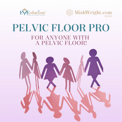 Pelvic Floor Pro – for everyone with a Pelvic Floor