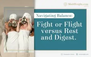 Navigating Balance Fight or Flight versus Rest and Digest.
