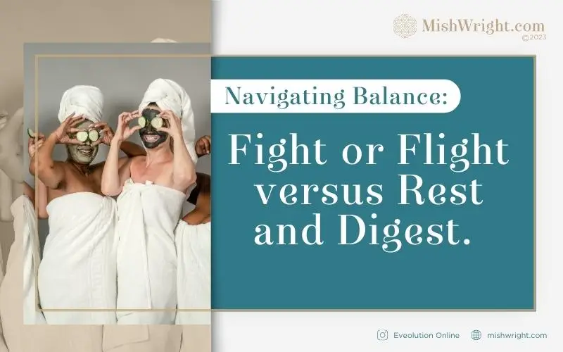 Navigating Balance Fight or Flight versus Rest and Digest.