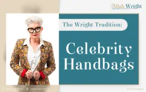 The Wright Tradition Celebrity Handbags