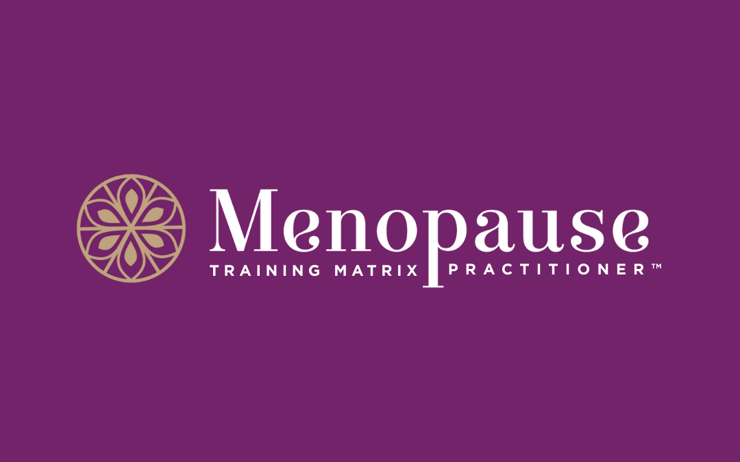 Menopause Training Matrix Practitioner™ (2CPDs)